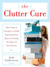 Cover image for The Clutter Cure